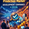 How to Choose the Top Prediction Market Development Companies in 2026