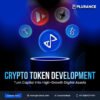 Crypto Token Development – Turn capital Into High Growth Digital Assets