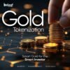 Invest in Gold the Smarter Way with Blockchain Tokenization