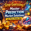 Stop Guessing! Master Prediction Market Solutions with These Proven Tips