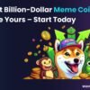 The Next Billion-Dollar Meme Coin Could Be Yours – Start Today